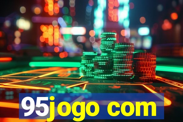 95jogo com